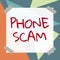 Writing displaying text Phone Scam. Internet Concept getting unwanted calls to promote products or service Telesales