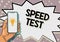 Writing displaying text Speed Test. Conceptual photo psychological test for the maximum speed of performing a task
