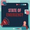 Writing displaying text State Of Emergency. Business approach acknowledging an extreme condition affecting at a national
