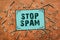 Writing displaying text Stop Spam. Internet Concept end the Intrusive or Inappropriate messages sent on the Internet New