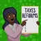 Writing displaying text Taxes Reforms. Word for managing collected taxes in a more efficient process Business Woman