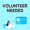 Writing displaying text Volunteer Needed. Business approach Volunteer Needed Line Drawing For Lady Sitting Presenting