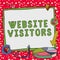 Writing displaying text Website Visitors. Internet Concept someone who visits views or goes to your website or page