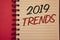 Writing note showing 2019 Trends. Business photos showcasing New year developments in fashion Changes Innovations ModernIdeas Ide