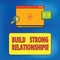 Writing note showing Build Strong Relationships. Business photo showcasing initiate good working relationships with others Tablet