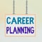 Writing note showing Career Planning. Business photo showcasing Strategically plan your career goals and work success Whiteboard