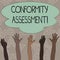 Writing note showing Conformity Assessment. Business photo showcasing Evaluation verification and assurance of
