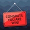 Writing note showing Congrats You Are Win. Business photo showcasing Congratulations for your accomplish competition