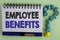 Writing note showing Employee Benefits. Business photo showcasing list of advantage recruiter get at work Insurance written on No