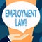 Writing note showing Employment Law. Business photo showcasing encompassing all areas of employer employee relationship