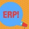 Writing note showing Erp. Business photo showcasing Enterprise resource planning with automate back office functions Round Speech