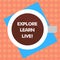 Writing note showing Explore Learn Live. Business photo showcasing accept and deal with something bad or situation Top