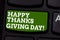 Writing note showing Happy Thanks Giving Day. Business photo showcasing Celebrating thankfulness gratitude holiday
