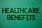 Writing note showing Healthcare Benefits. Business photo showcasing it is insurance that covers the medical expenses Ideas messag