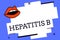 Writing note showing Hepatitis B. Business photo showcasing Severe form of viral hepatitis transmitted in infected blood