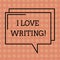 Writing note showing I Love Writing. Business photo showcasing Affection for creating novels journals inspirational