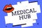 Writing note showing Medical Hub. Business photo showcasing Common connection point for medical devices in a network