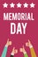 Writing note showing Memorial Day. Business photo showcasing To honor and remembering those who died in military service Men women