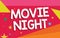 Writing note showing Movie Night. Business photo showcasing Casual informal reunion to watch movies at home Leisure date