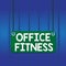 Writing note showing Office Fitness. Business photo showcasing Encouraging fitness and balance lifestyle in the workplace Board