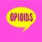 Writing note showing Opioids. Business photo showcasing Class of drugs that include the illegal heroin Opium poppy plant