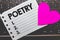Writing note showing Poetry. Business photo showcasing Literary work Expression of feelings ideas with rhythm Poems writing Small