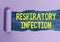 Writing note showing Respiratory Infection. Business photo showcasing any infectious disease that directly affects the