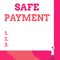 Writing note showing Safe Payment. Business photo showcasing webpage where credit card numbers are entered is secured One man