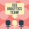 Writing note showing Seo Analytics Team. Business photo showcasing showing who make process affecting online visibility web Space