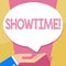 Writing note showing Showtime. Business photo showcasing Time a Play Film Concert Perforanalysisce Event is scheduled to start