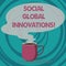 Writing note showing Social Global Innovations. Business photo showcasing new concepts that meets social global needs Mug of Hot