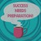 Writing note showing Success Needs Preparation. Business photo showcasing Readiness for a future to accomplish goals Mug