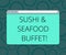 Writing note showing Sushi And Seafood Buffet. Business photo showcasing Japanese food fish dishes available for choose Monitor