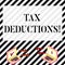 Writing note showing Tax Deductions. Business photo showcasing amount or cost that can be subtracted from someone s is