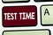 Writing note showing Test Time. Business photo showcasing Moment to take an examination Grade knowledge lesson learned