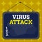 Writing note showing Virus Attack. Business photo showcasing malicious program that perform actions unauthorized by the user