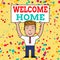 Writing note showing Welcome Home. Business photo showcasing Expression Greetings New Owners Domicile Doormat Entry