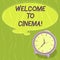 Writing note showing Welcome To Cinema. Business photo showcasing introduce someone to theatre where films shown for