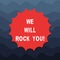 Writing note showing We Will Rock You. Business photo showcasing Rockers slogan Musical melody inspiration motivation