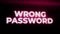 Wrong Password Warning Alert Error Message flashing on Screen, Computer system crash.