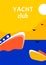 Yacht Club sport poster concept design with retro boat. Regatta yachting race flat style