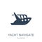 yacht navigate icon in trendy design style. yacht navigate icon isolated on white background. yacht navigate vector icon simple