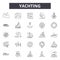 Yachting line icons for web and mobile design. Editable stroke signs. Yachting  outline concept illustrations