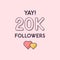 Yay 20k Followers celebration, Greeting card for 20000 social followers