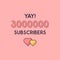 Yay 3000000 Subscribers celebration, Greeting card for 3m social Subscribers