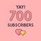 Yay 700 Subscribers celebration, Greeting card