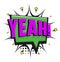 Yeah word in retro comic bubble style. Cartoon sticker