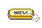 Yellow 3D button with the inscription Reserve, isolated on a white background. Mouse cursor. Linear design. Vector