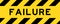 Yellow and black with line striped label banner with word failure