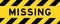Yellow and black with line striped label banner with word missing